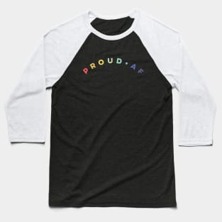 Proud AF Baseball T-Shirt